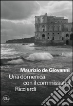 Una domenica con il commissario Ricciardi libro