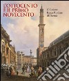 L'Ottocento e il primo Novecento. Collezione Banca Popolare di Vicenza. Ediz. illustrata libro