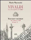 Vivaldi e l'angelo di avorio. Racconti veneziani libro