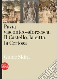 Pavia viscontea-sforzesca