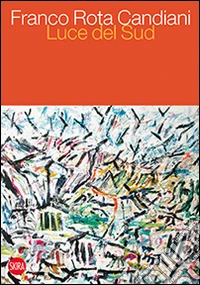 Franco Rota Candiani. Luce del sud. Ediz. italiana e inglese libro