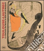 Henri de Toulouse-Lautrec. Ediz. illustrata libro