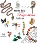 Storia della bigiotteria italiana. Ediz. italiana e inglese libro