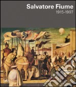 Salvatore Fiume. Ediz. illustrata libro