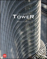 Unicredit Tower. Ediz. illustrata