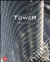 Unicredit Tower. Ediz. illustrata libro