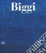 Gastone Biggi. Catalogo ragionato dei dipinti. Ediz. italiana e inglese libro