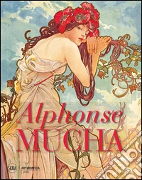 Alphonse Mucha. Ediz. illustrata