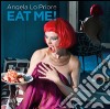 Eat me! Ediz. italiana e inglese libro di Lo Priore Angela
