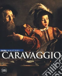Caravaggio. Ediz. a colori