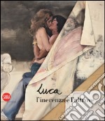 Luca Invernizzi. L'inerenza e l'altrove. Ediz. illustrata