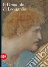 Il Cenacolo di Leonardo. Guida. Ediz. illustrata libro di Marani Pietro C.