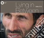 Lying in between. Hellas 2016. Ediz. illustrata libro