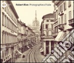 Robert Rive. Photographies d'Italie. Ediz. illustrata libro