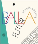 FuturBalla. Ediz. illustrata libro