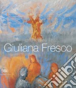 Giuliana Fresco. Ediz. italiana e inglese libro