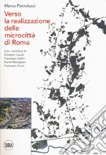 Verso la realizzazione delle microcittà di Roma