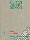 Collezione Giuseppe Iannaccone. Ediz. italiana e inglese. Vol. 1: Italia 1920-1945. Una nuova figurazione e il racconto del sé libro