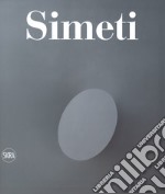 Turi Simeti. Catalogo ragionato. Ediz. a colori libro