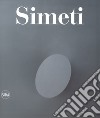 Turi Simeti. Catalogo ragionato. Ediz. a colori libro