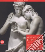 Museo Statale Ermitage. La scultura italiana dal XIV al XVI secolo. Da Bernini a Canova. Catalogo della collezione. Ediz. illustrata libro