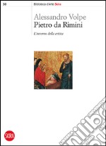 Pietro da Rimini. L'inverno della critica. Ediz. illustrata libro