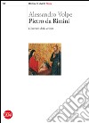 Pietro da Rimini. L'inverno della critica. Ediz. illustrata libro di Volpe Alessandro