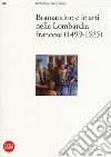Bramantino e le arti nella Lombardia francese 1499-1525. Ediz. a colori libro