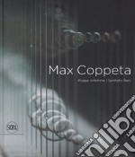 Max Coppeta. Piogge sintetiche. Ediz. italiana e inglese