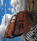 Wrecks-Relitti. Ediz. a colori libro