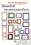 Ricordi di un mercante d'arte libro