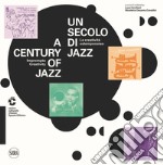 Un secolo di jazz. La creatività estemporanea-A century of jazz. Impromptu creativity. Ediz. illustrata libro