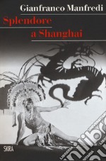 Splendore a Shanghai libro