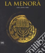 La Menorà. Culto, storia e mito. Ediz. italiana e inglese libro