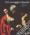 Da Caravaggio a Bernini. Capolavori del Seicento italiano nelle Collezioni reali di Spagna. Ediz. a colori libro