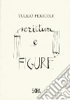 Tullio Pericoli. Scritture e figure. Ediz. a colori libro