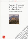 Gli Orsini e le arti in età moderna. Collezionare opere, collezionare idee libro di Amendola Adriano