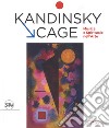 Kandinsky, Cage. Musica e spirituale nell' arte. Ediz. a colori libro