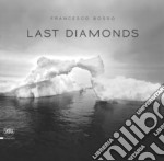 Last diamonds. Ediz. italiana e inglese libro