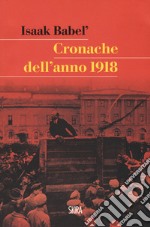 Cronache dell'anno 1918 libro