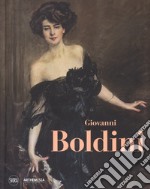 Giovanni Boldini. Genio e pittura. Ediz. a colori libro