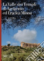 La Valle dei Templi di Agrigento ed Eraclea Minoa