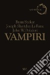 Vampiri: Dracula-Carmilla-Il vampiro libro