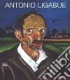 Antonio Ligabue. Ediz. a colori libro