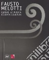 Fausto Melotti. Quando la musica diventa scultura. Ediz. a colori libro