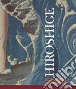 Hiroshige. Visioni del Giappone. Ediz. a colori libro