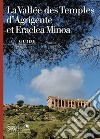 La Vallée des Temples de Agrigente et Eraclea Minoa libro di Niccoli Chiara Serio Mauro