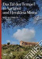 Das Tal der Tempel in Agrigent und Herakleia Minoa libro