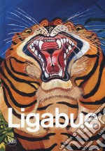 Antonio Ligabue. Ediz. a colori libro