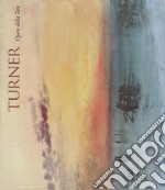 Turner. Opere dalla Tate. Ediz. a colori